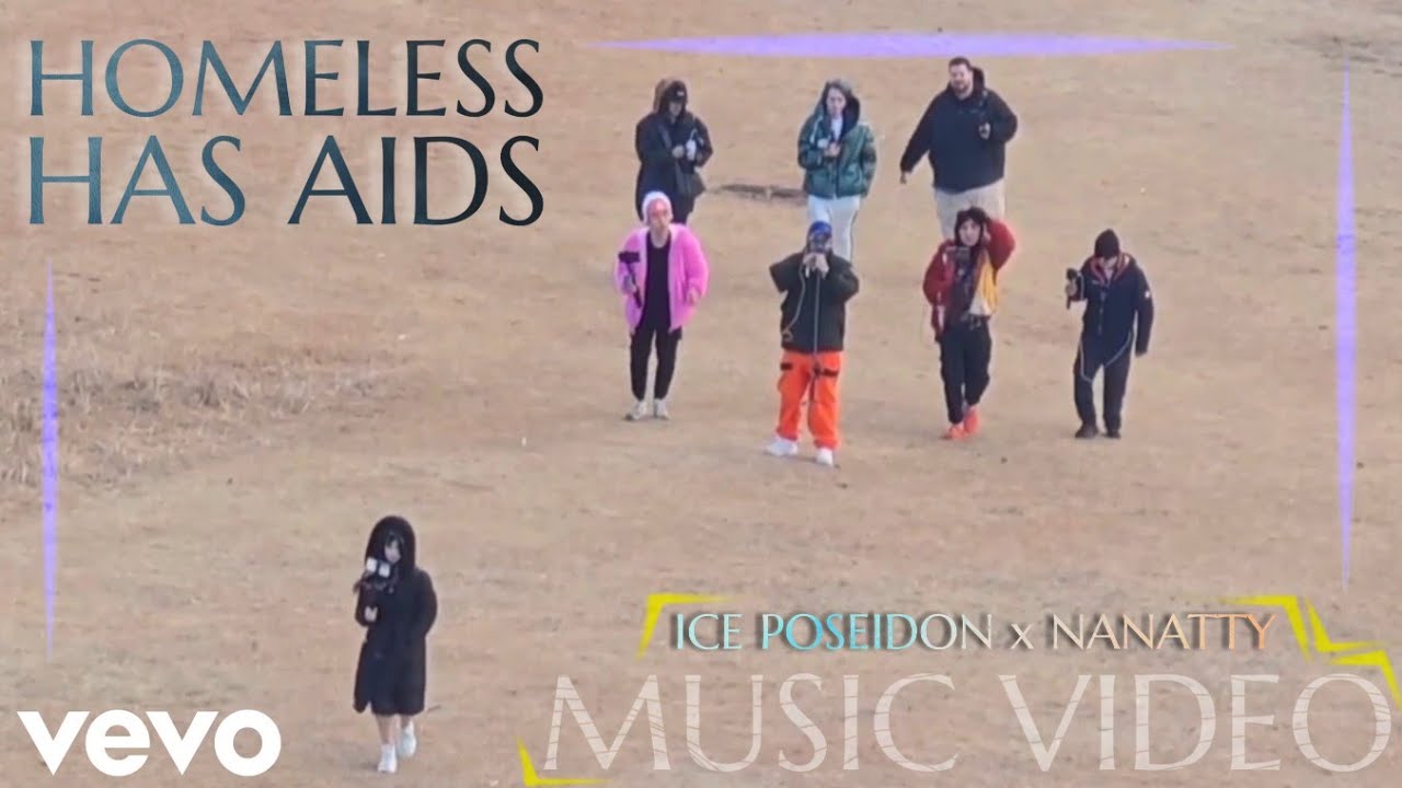 Homeless Has Aids [Music Video] (@IcePoseidon & nanatty)