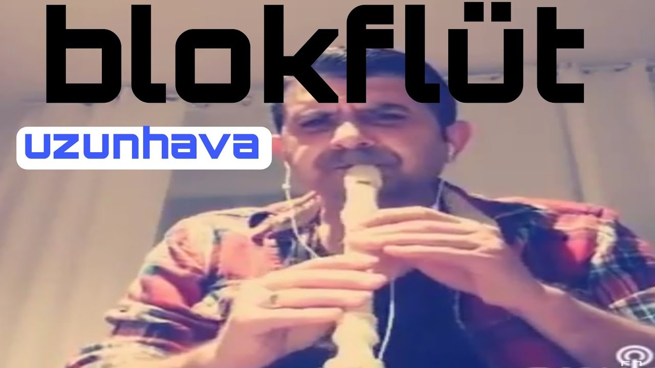 BLOKFLÜT İLE UZUN HAVA