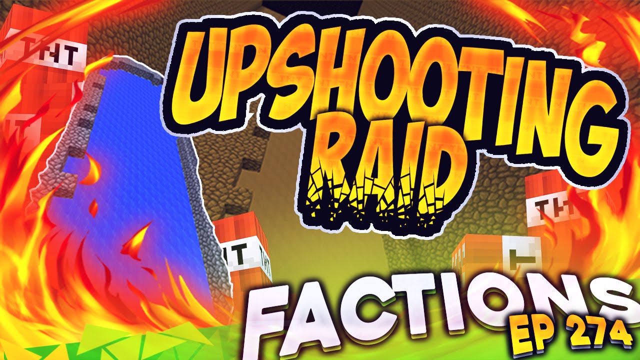 Minecraft Factions #274 - Cannon UpShoot Raid!  (Minecraft Raiding)