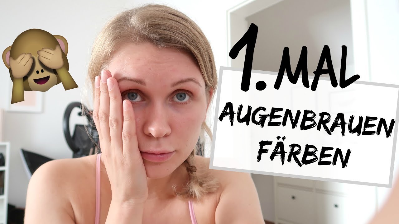 OMG 😱 DAS 1. MAL AUGENBRAUEN SELBST FÄRBEN | Zu Hause & Alleine ...