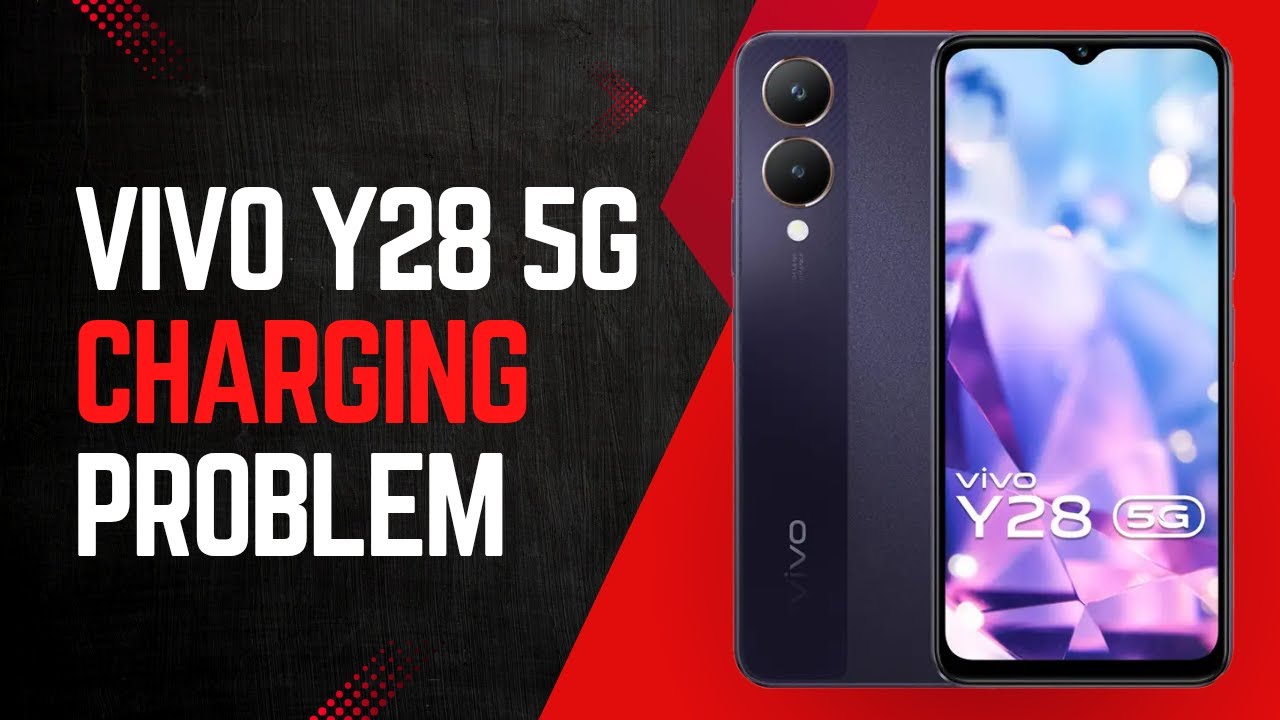 Vivo Y28 5G Charging Problem 