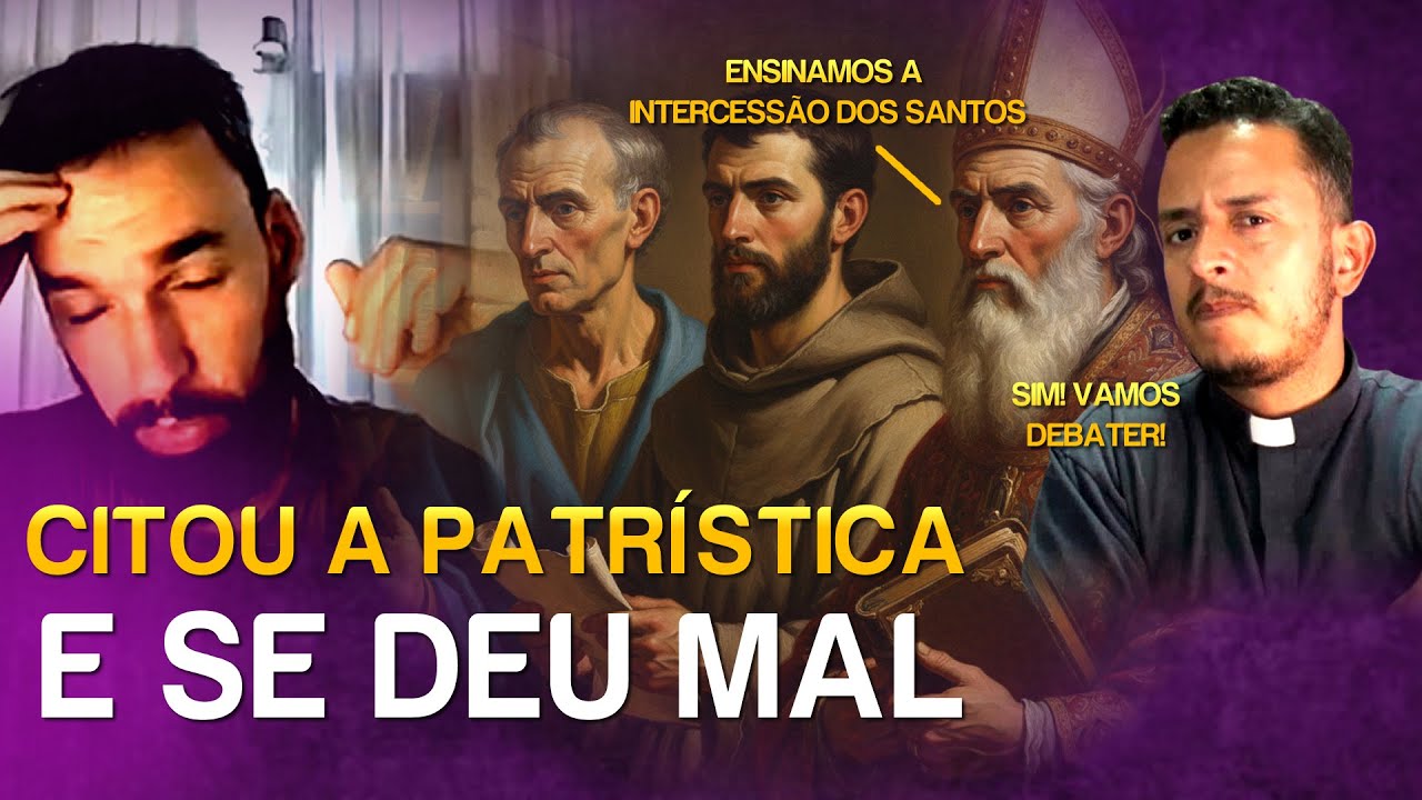 PROTESTANTE SE DÁ MAL AO CITAR A PATRÍSTICA // INTERCESSÃO DOS SANTOS