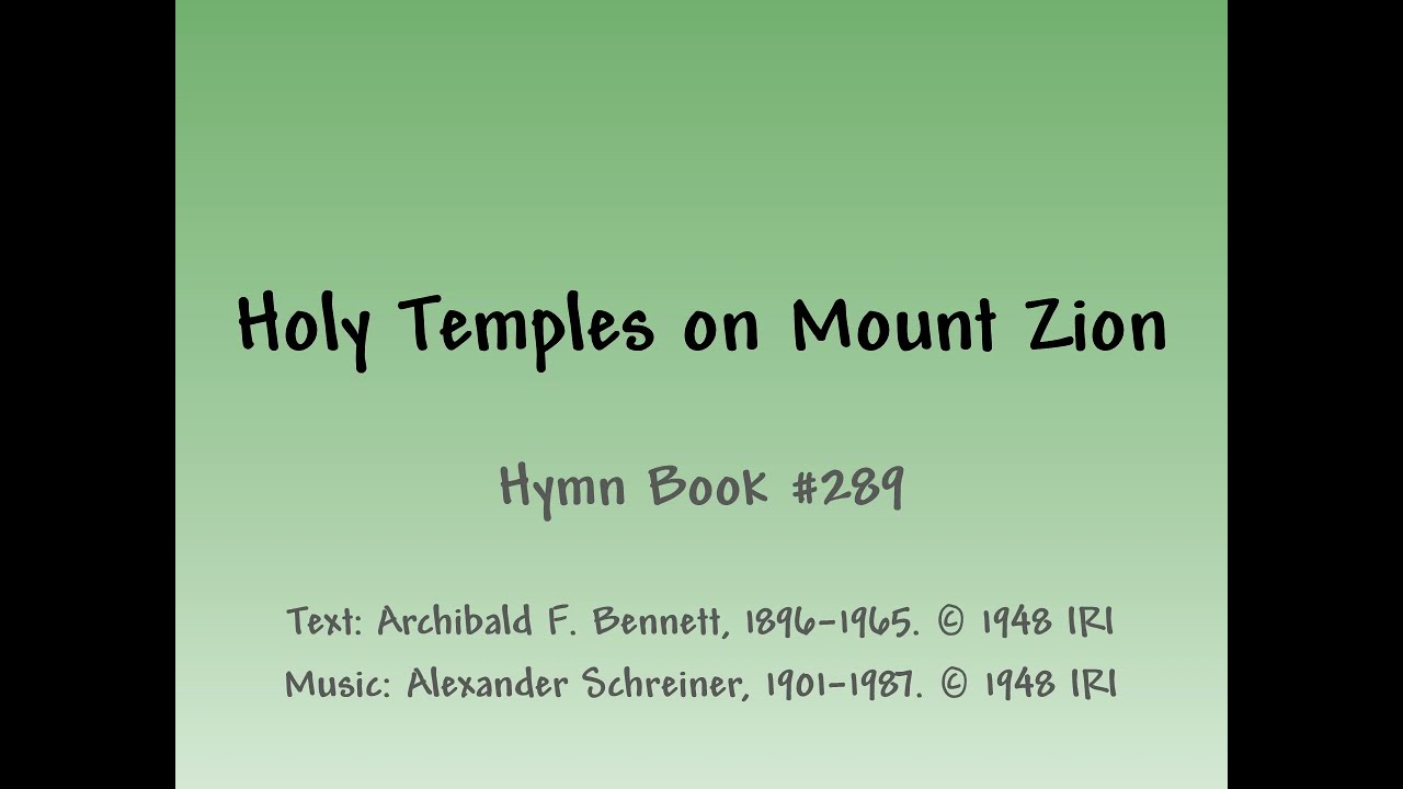 Holy Temples on Mount Zion- Slideshow with Lyrics