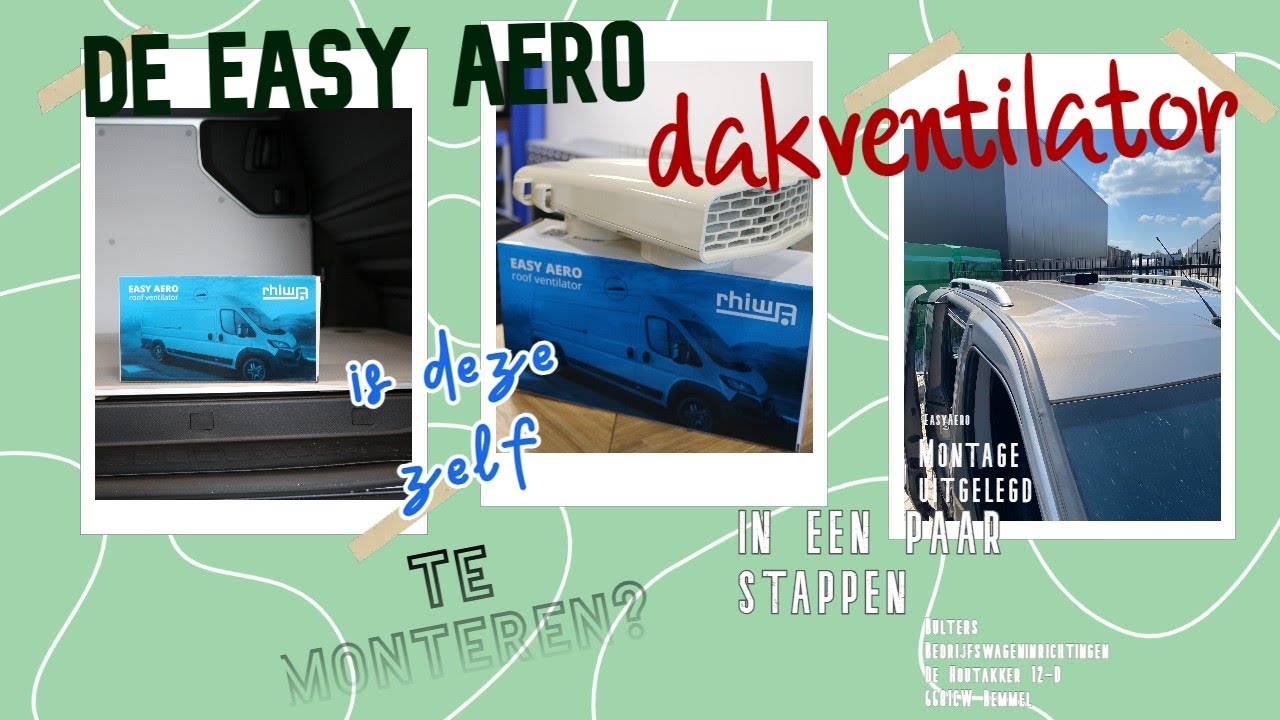De Easy Aero dakventilator en hoe deze te monteren | Bulters Bedrijfswageninrichtingen