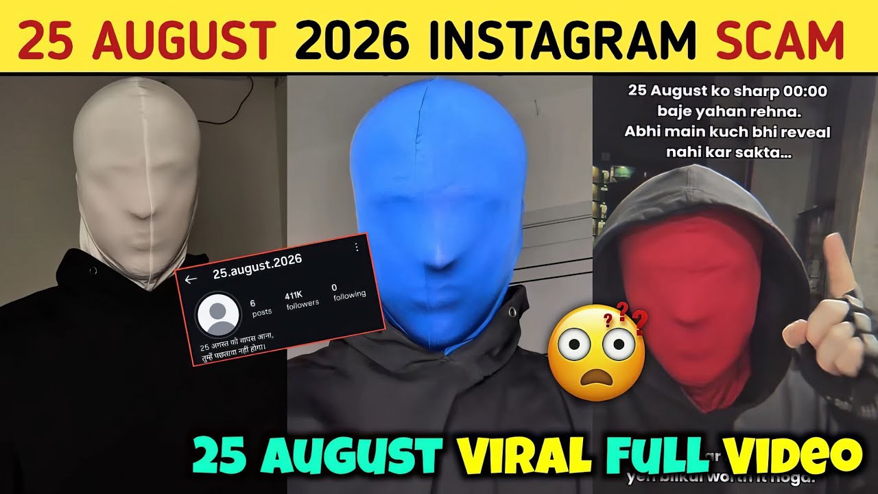 25 August 2026 Instagram Scam🤯| 25 August 2026 Instagram Viral Video| 25 August Mystery Instagram 