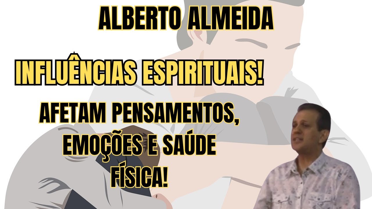 ESPÍRITOS PODEM CAUSAR DOENÇAS GRAVES? – VEJA A REVELAÇÃO AGORA! – PALESTRA COM ALBERTO ALMEIDA.