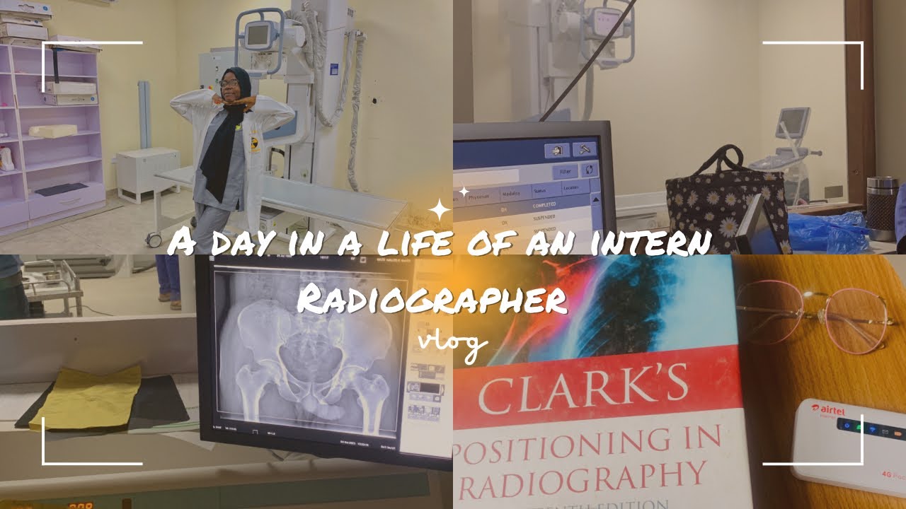 A Realistic Day in the Life of An Intern Radiographer in Nigeria
