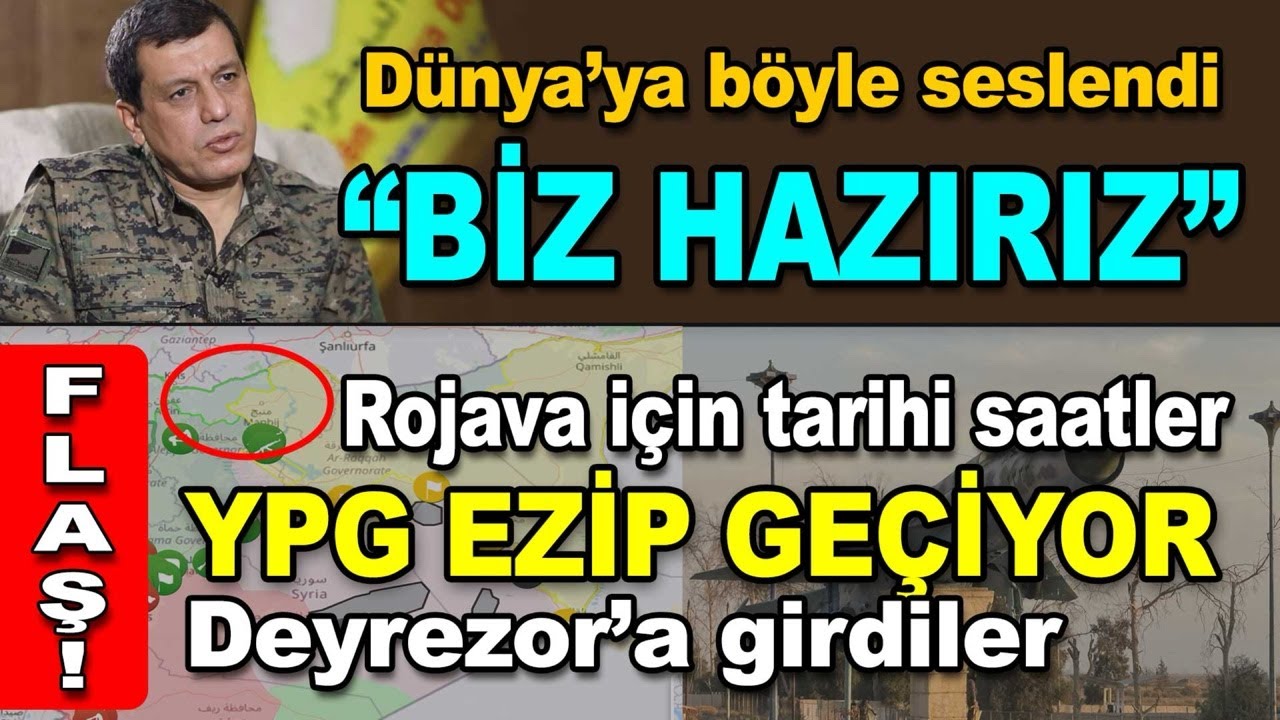 Rojava’da tarihi saatler, Yepege Derazor’a girdi, Mazlum Abdi’den Flaş açıklamalar, işte son durum