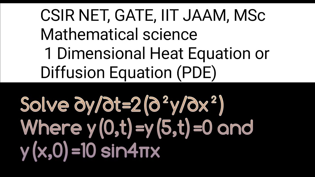 One-Dimensional Heat Equation | PDE | CSIR NET GATE IIT JAM MSc Mathematical Sciences |Vishal Gautam