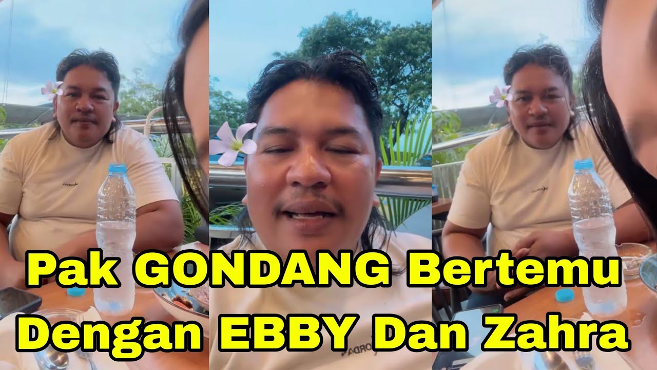 PAK GONDANG BERTEMU DENGAN EBBY DAN ZAHRA