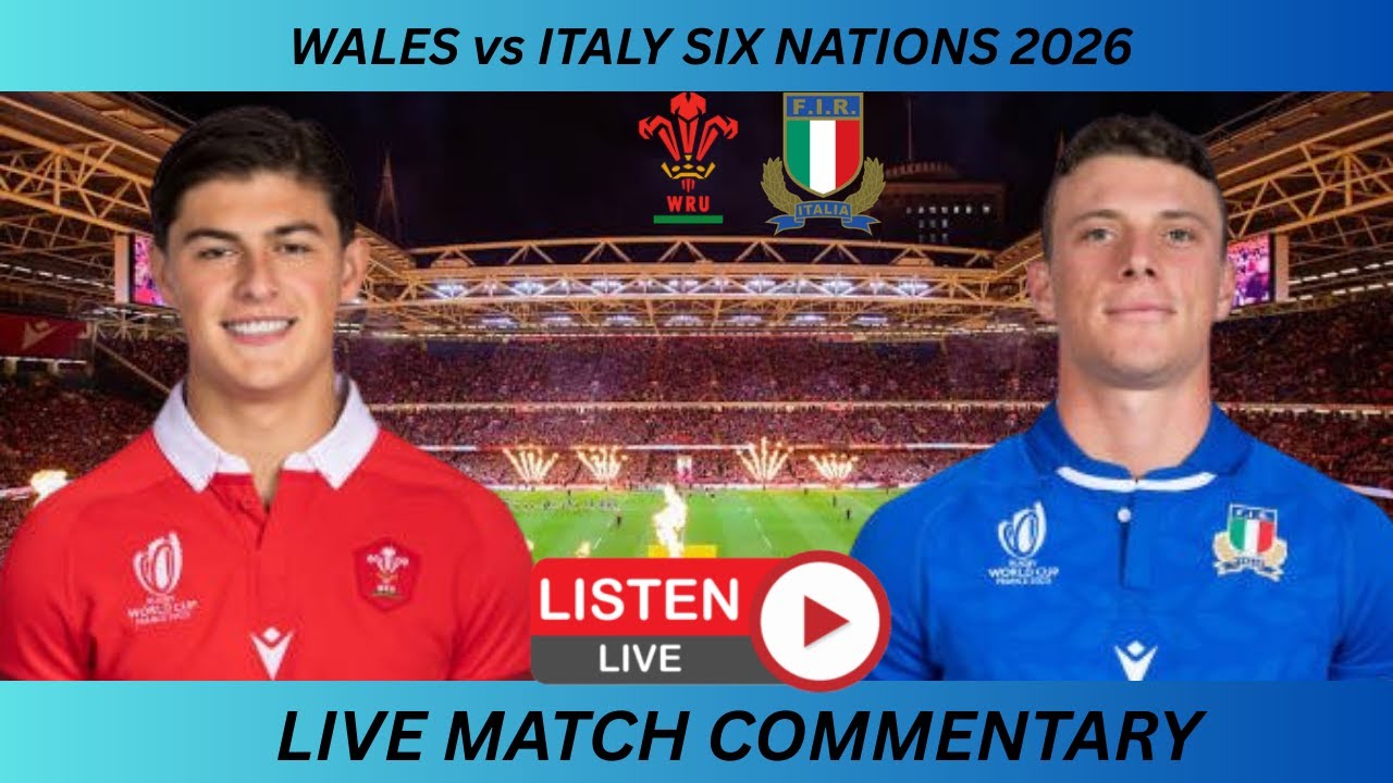 WALES vs ITALY SIX NATIONS 2026 Live Commentary