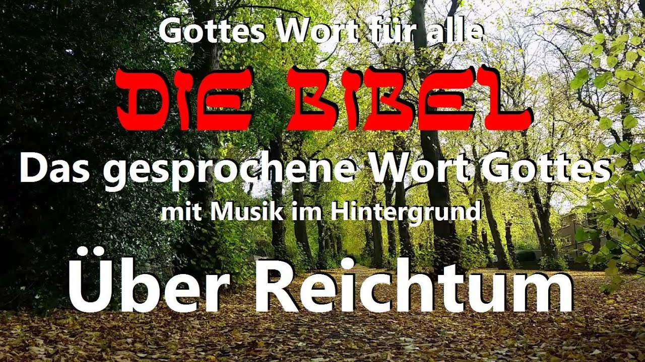 Über Reichtum (und Eigentum) • Das gesprochene Wort Gottes mit Musik im Hintergrund