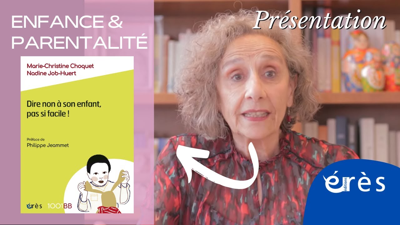 Marie-Christine CHOQUET, Nadine JOB-HUERT - Dire non à son enfant, pas si facile ! (1001BB n°173)