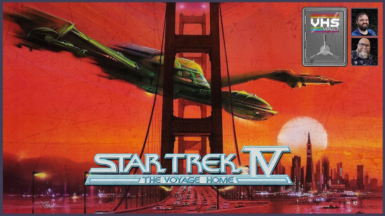 Star Trek IV: The Voyage Home | The VHS Vault