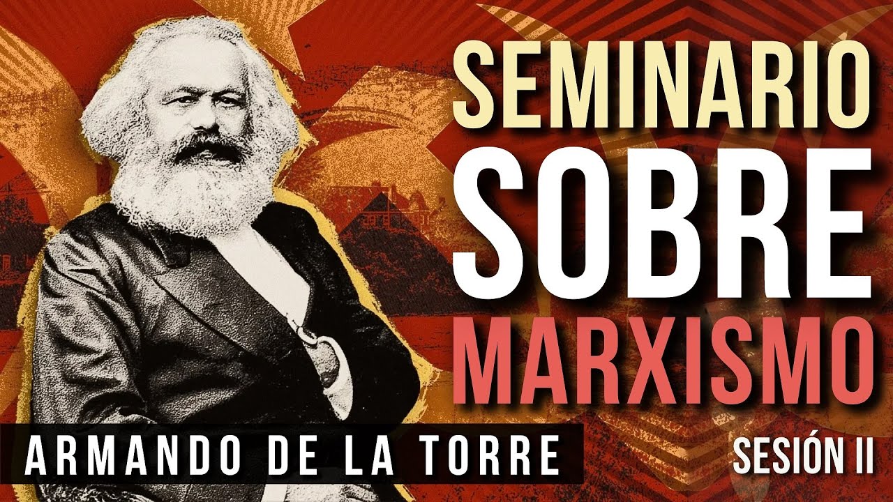 Seminario sobre Marxismo (Sesión 2) | Armando de la Torre