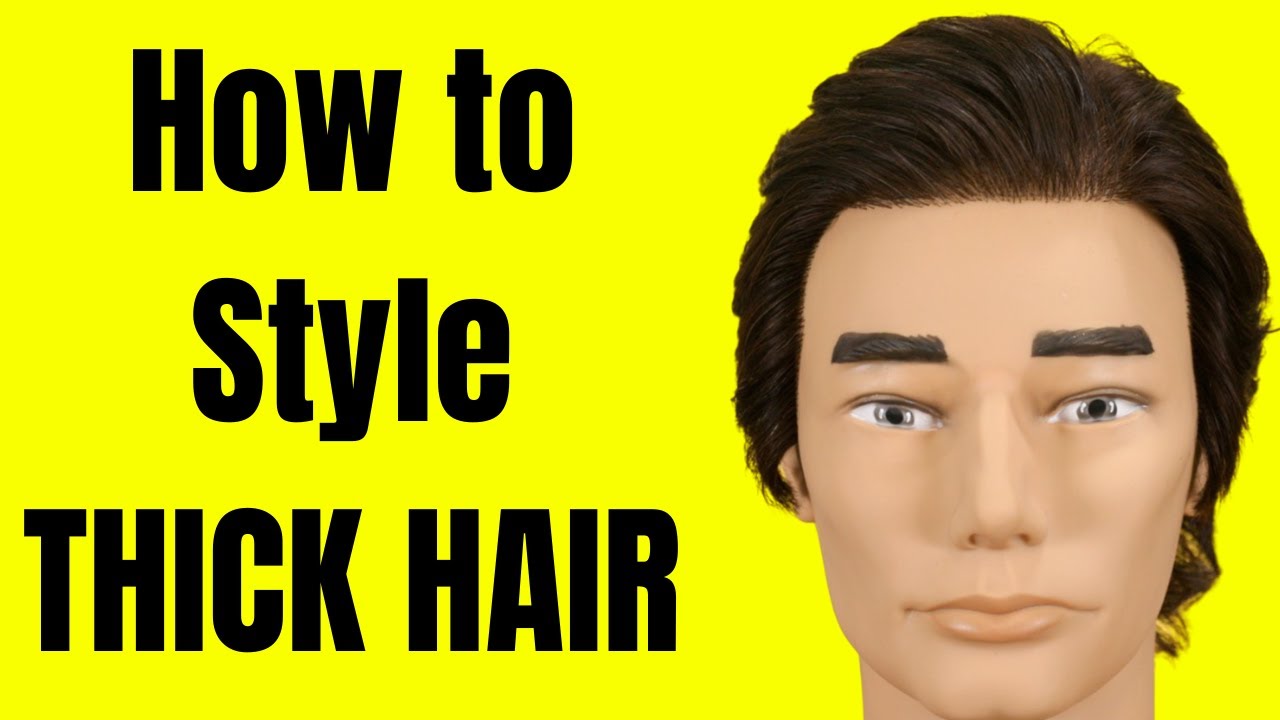 How to Style Thick Hair - TheSalonGuy