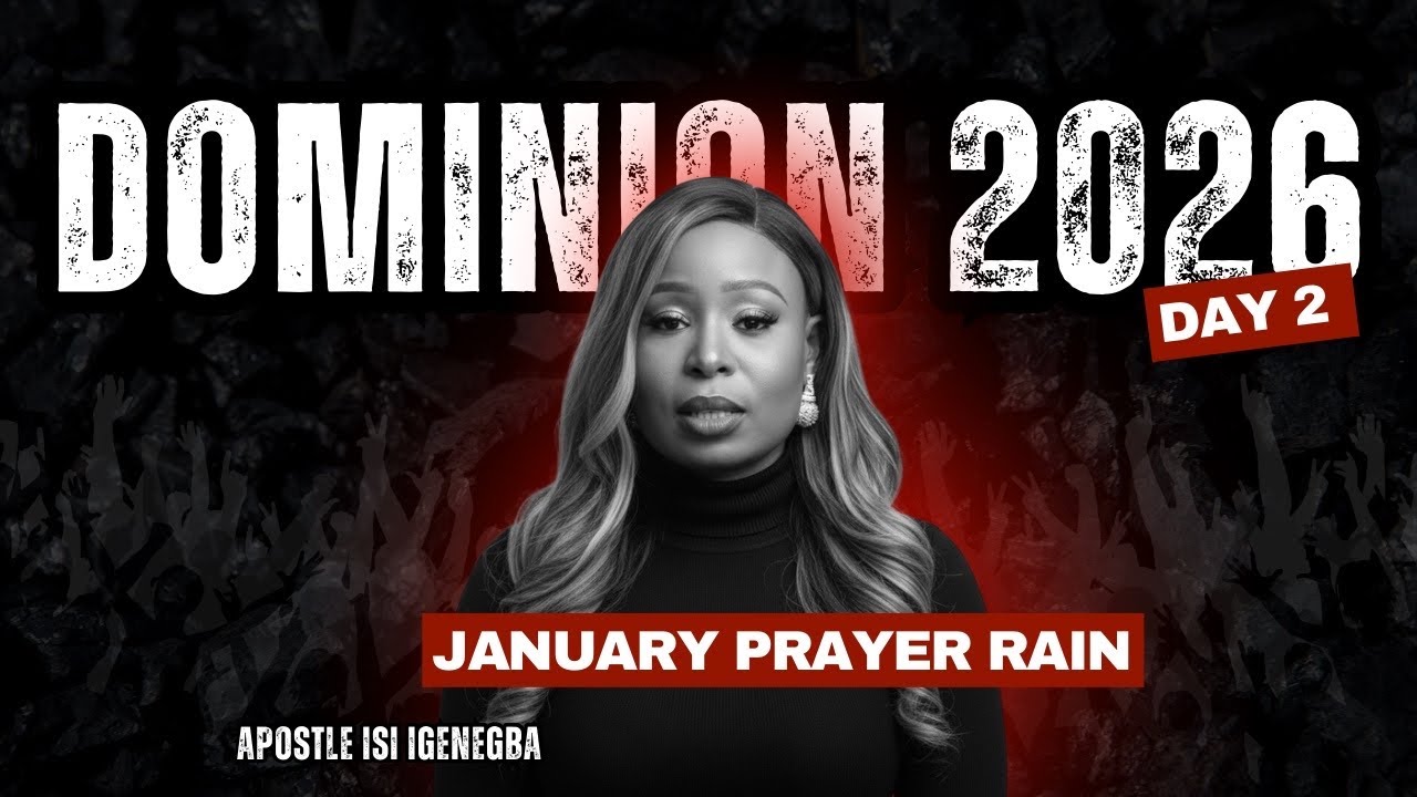 JANUARY 2026 PRAYER RAIN || DAY 2 || DOMINION || APOSTLE ISI IGENEGBA