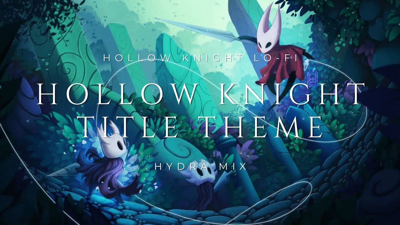 Hollow Knight Title Theme (Lo-Fi) - Hydra Mix