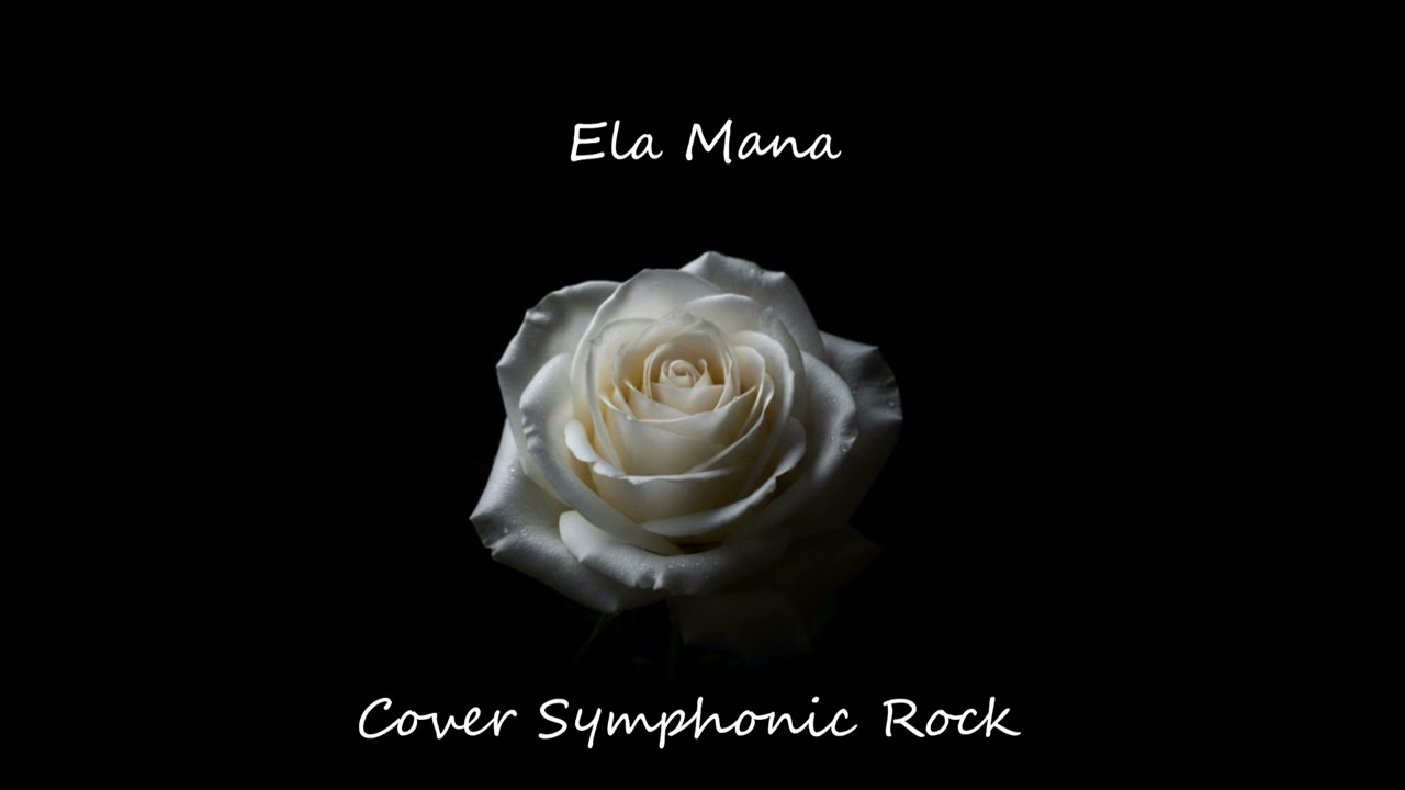 Ela Mana | Cover (Symphonic Rock)