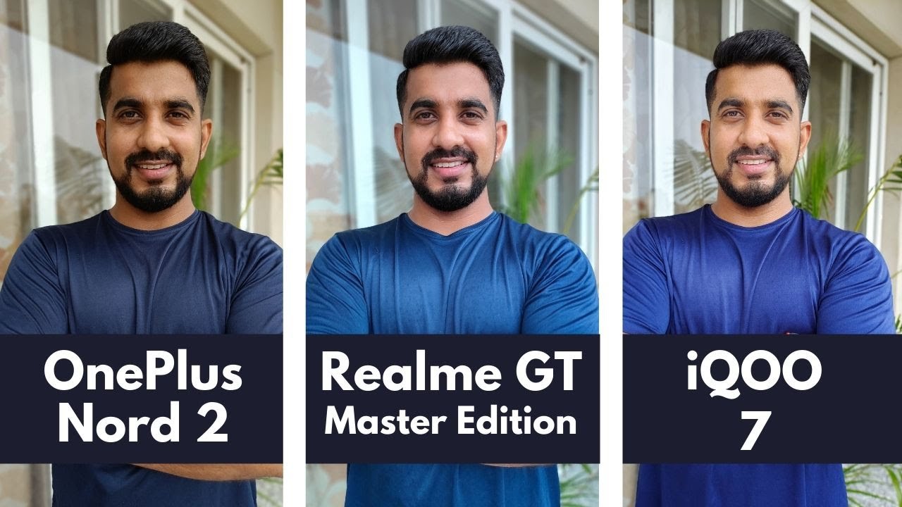 Realme GT Master Edition vs iQOO 7 vs OnePlus Nord 2: Camera Comparison