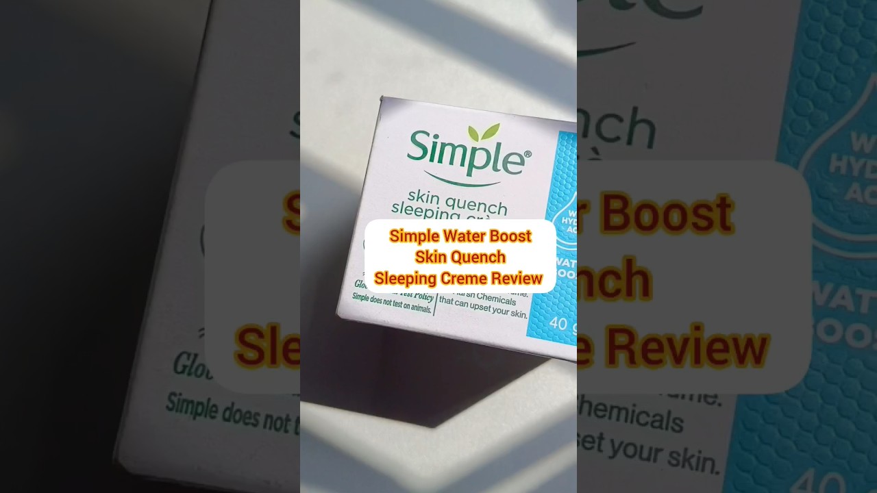 Simple Water Boost Skin Quench Sleeping Creme review #simple #youtubeshorts #youtube #viral #review