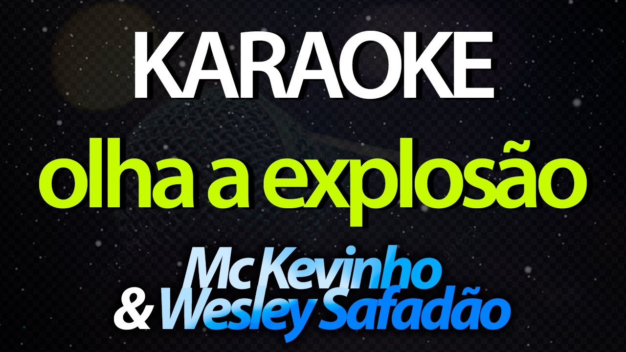 ⭐ Olha a Explosão (Com a Bunda no Chão) - Mc Kevinho & Wesley Safadão (Karaokê Version) (Cover)
