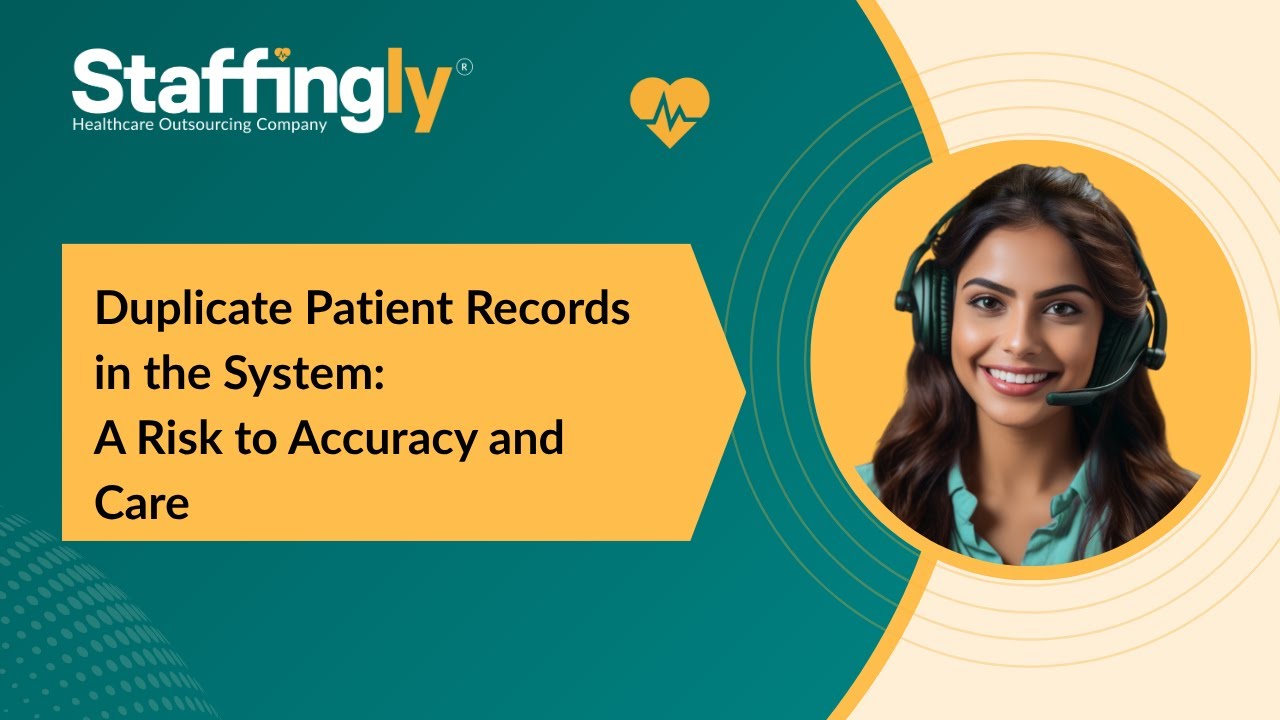 Duplicate Patient Records in the System: A Risk to Accuracy and Care
