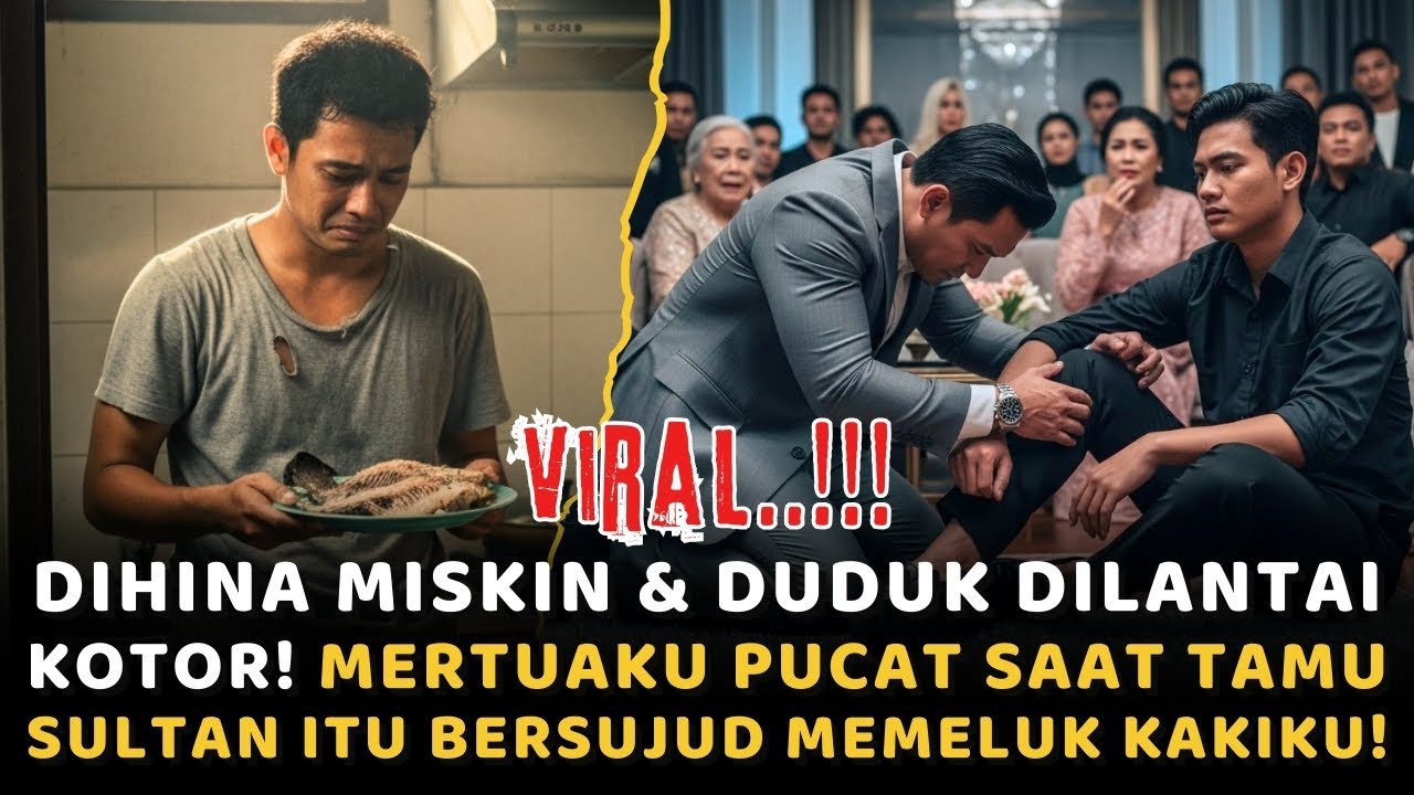 DIHINA MISKIN & Duduk Di Lantai Kotor! Mertuaku Pucat Saat Tamu Sultan Itu Justru BERSUJUD di Kakiku