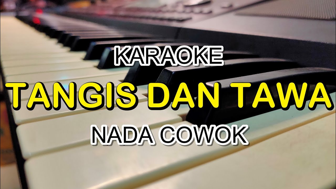 TANGIS DAN TAWA KARAOKE NADA COWOK KORG PA700