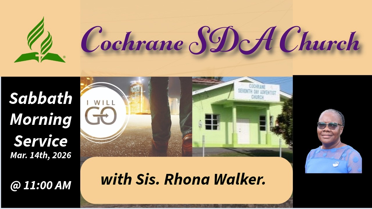 Mar. 14th 2026 - Sabbath Morning Service with Sis. Rhona Walker