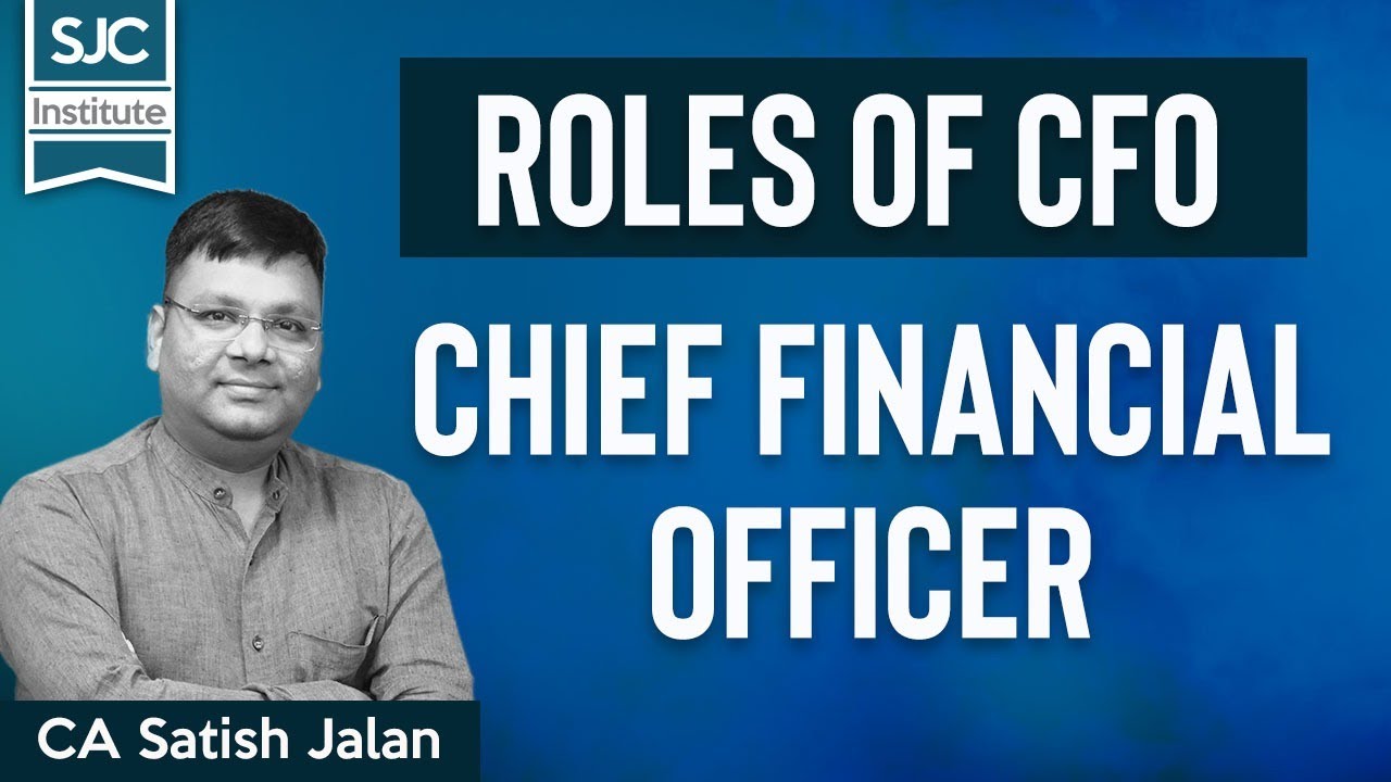 Roles of CFO - Chief Financial Officer | CA CS CMA | CA Satish Jalan