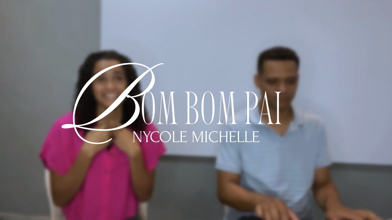 Bom Bom Pai - Nycole Michelle (Cover - Gabriel Guedes)