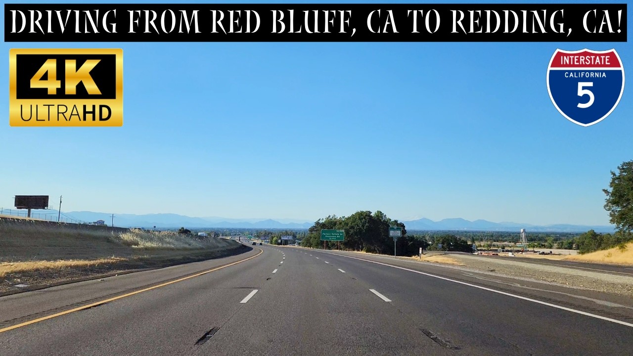 Driving From Red Bluff, CA To Redding, CA | I-5 North On Cascade Wonderland Hwy | 4K Scenic Drive