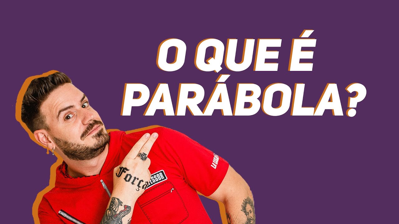 O que é PARÁBOLA? Definição e exemplos