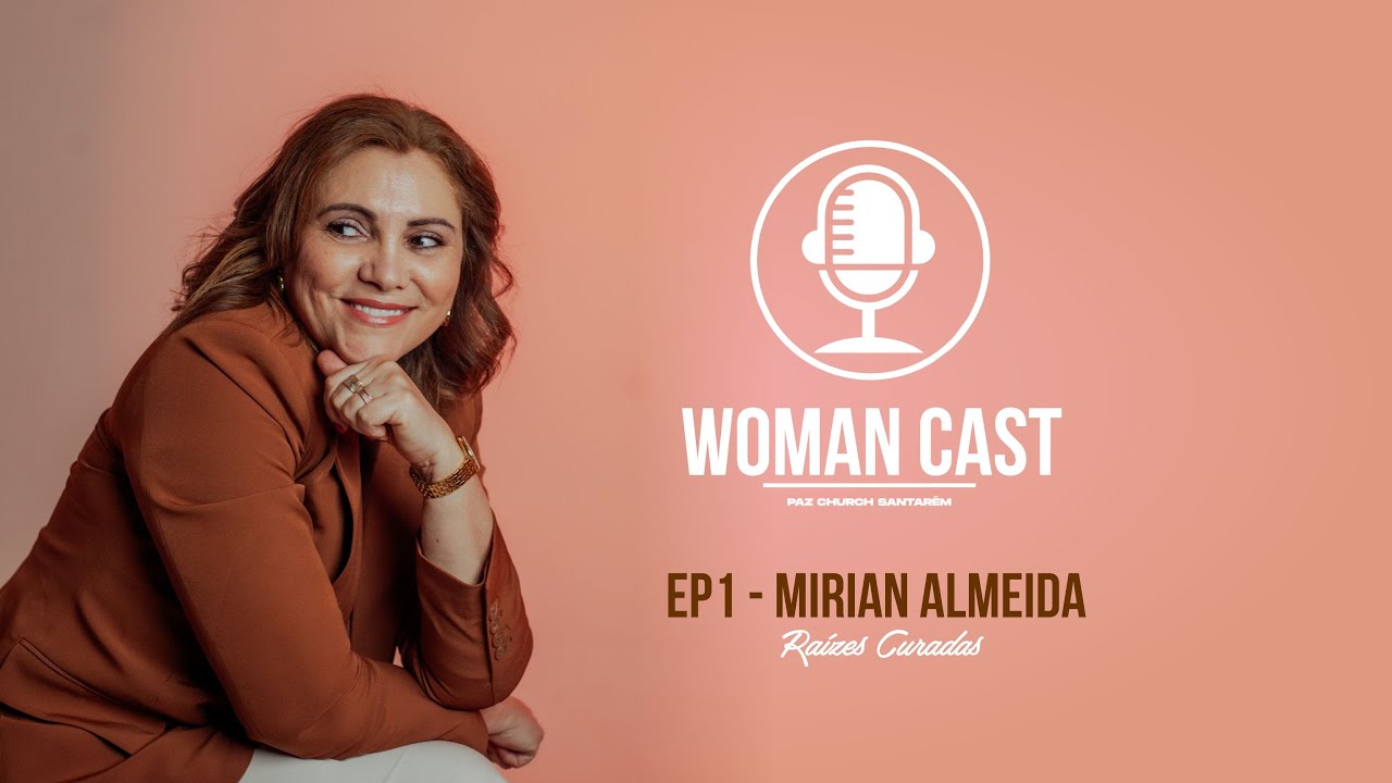 WOMAN CAST -  EP 01 MIRIAN ALMEIDA