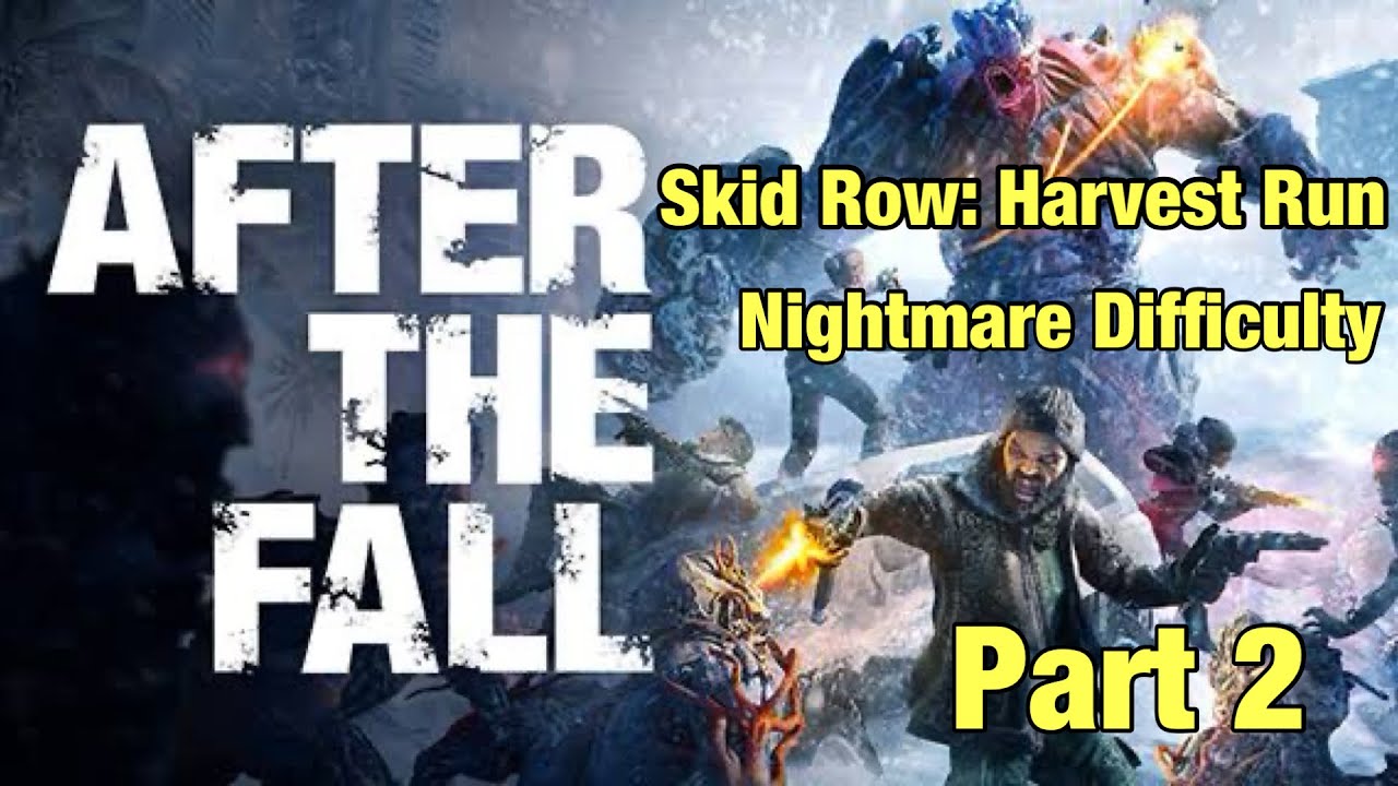 After the Fall VR | Skid Row Harvest Run (Part 2) Nightmare Difficulty 