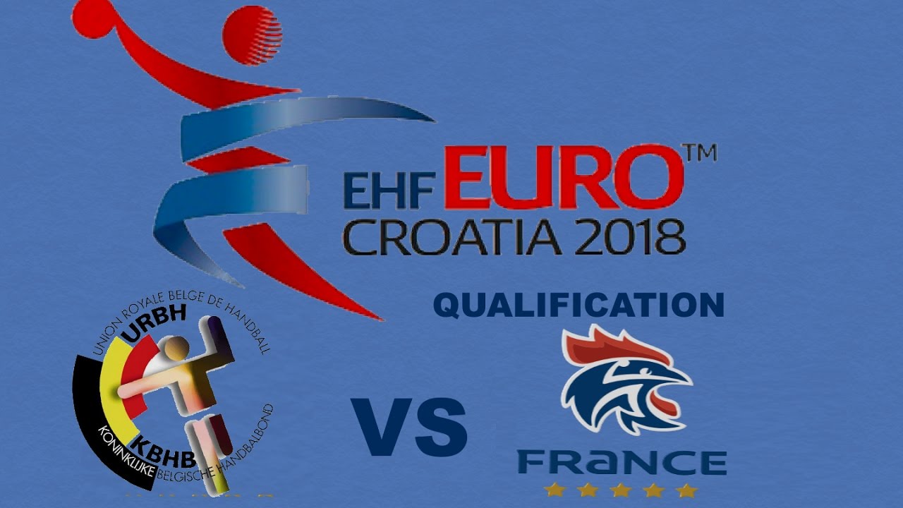 Belgique VS France Handball Euro 2018 Qualifications