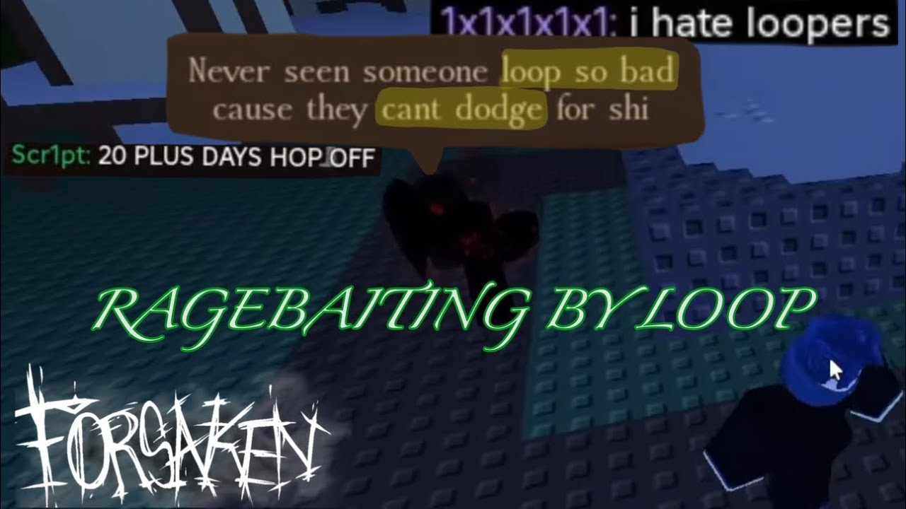 LOOPING KILLERS is RAGEBAIT in FORSAKEN...