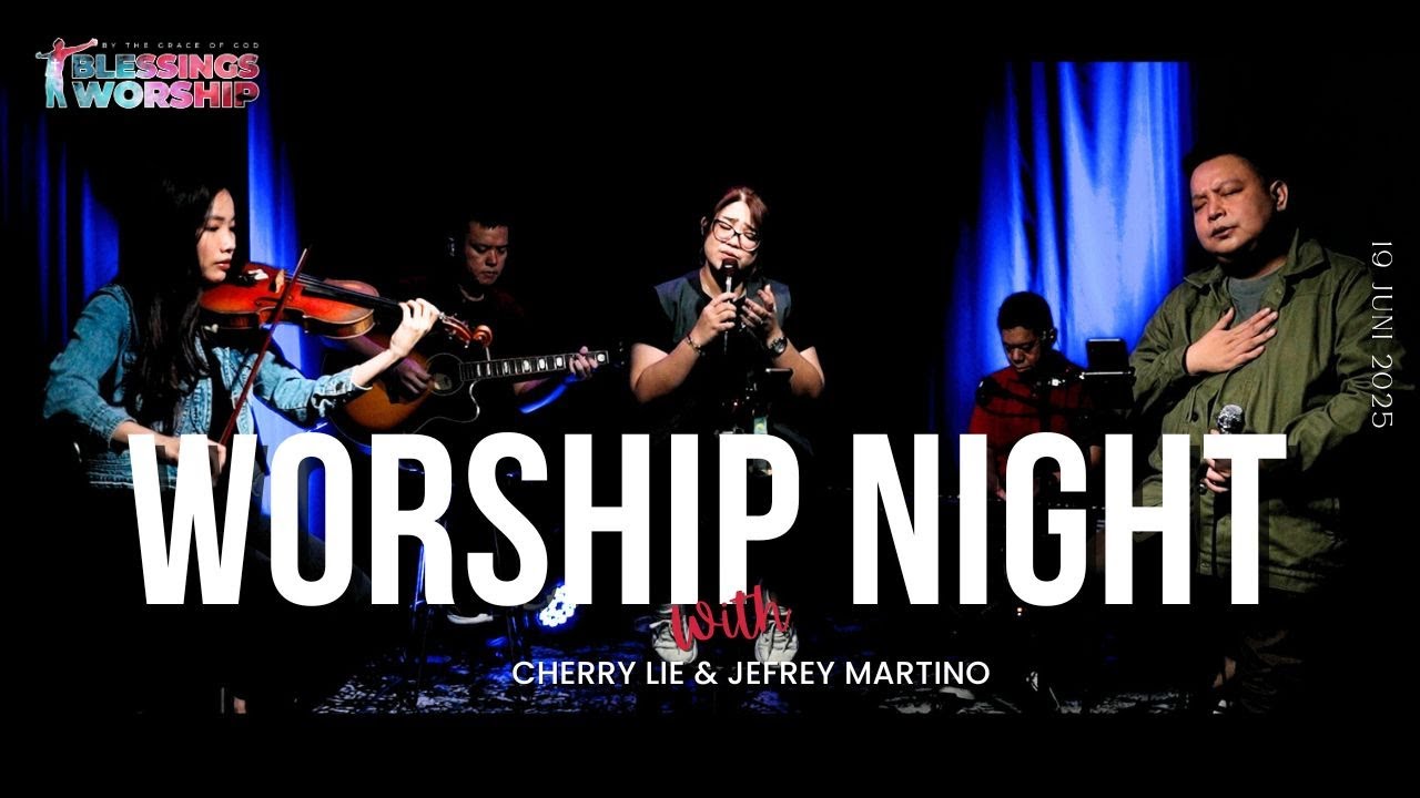 BLESSINGS WORSHIP 19 JUNI 2025 | Jefrrey Martino & Cherry Lie