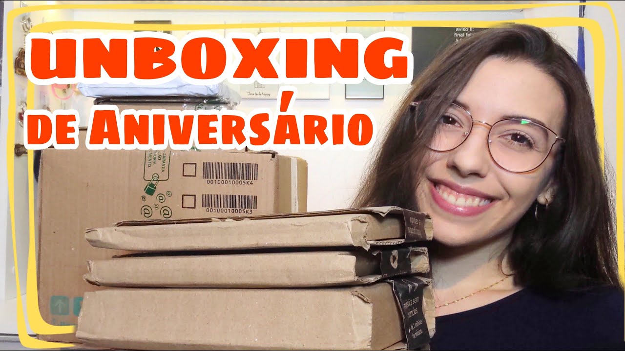 UNBOXING DE ANIVERSÁRIO!!
