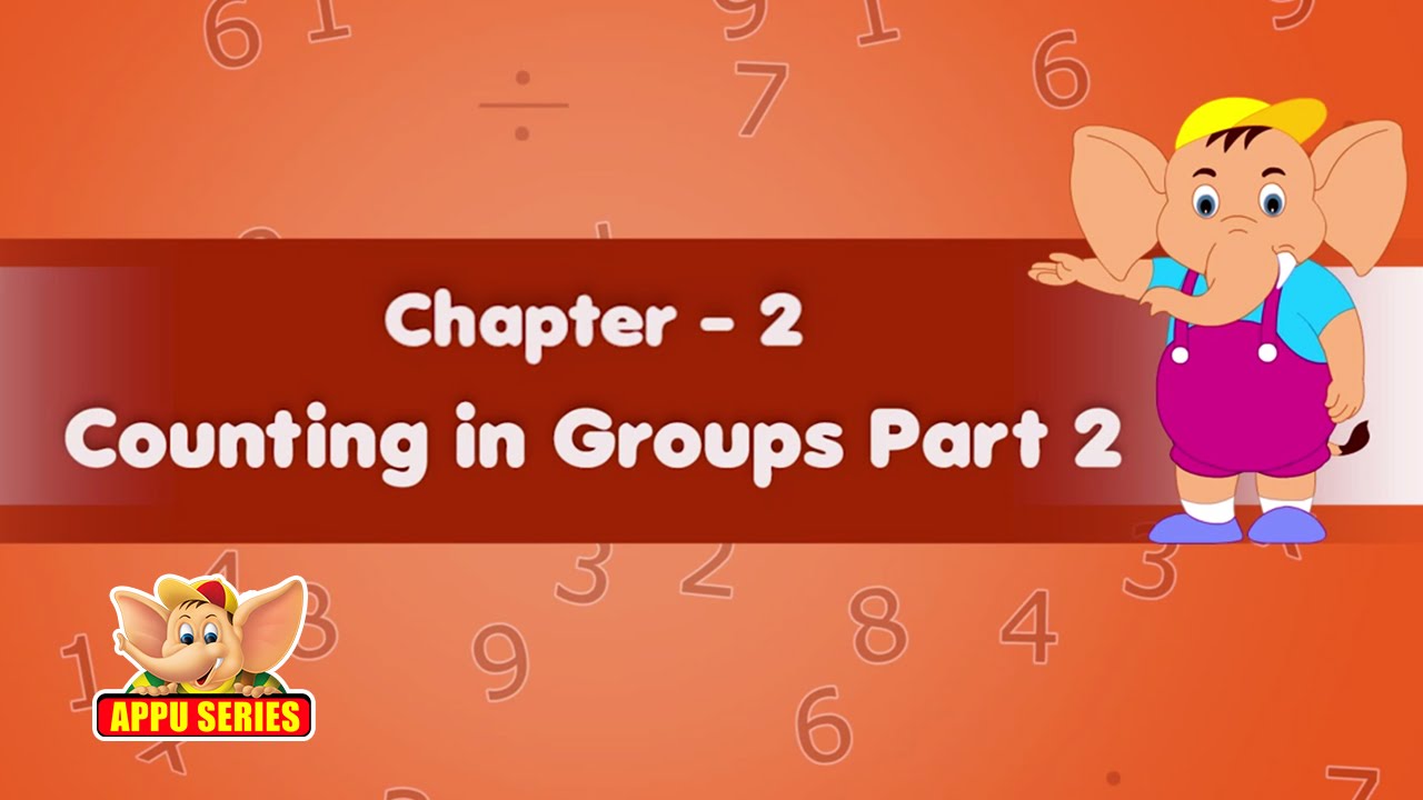 Learn Maths -Counting in Groups (Part 2)