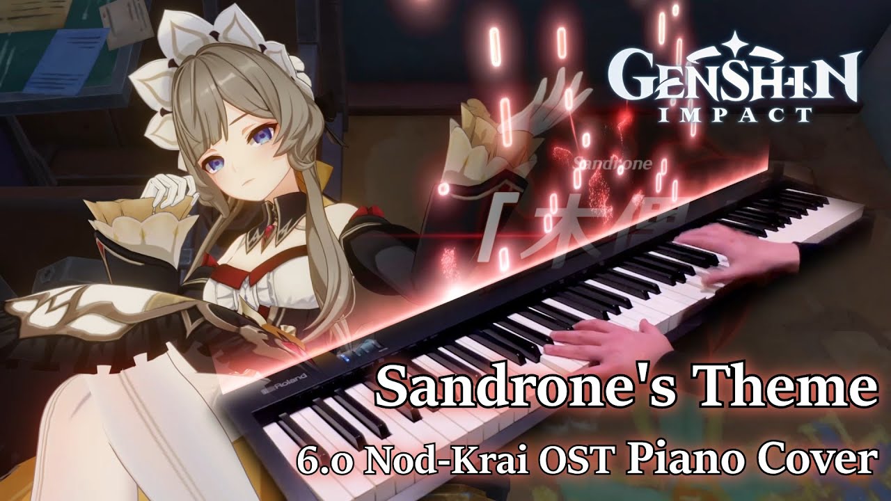 Sandrone's Theme/Genshin Impact 6.0 Nod-Krai OST Piano Arrangement (Sheet Music)