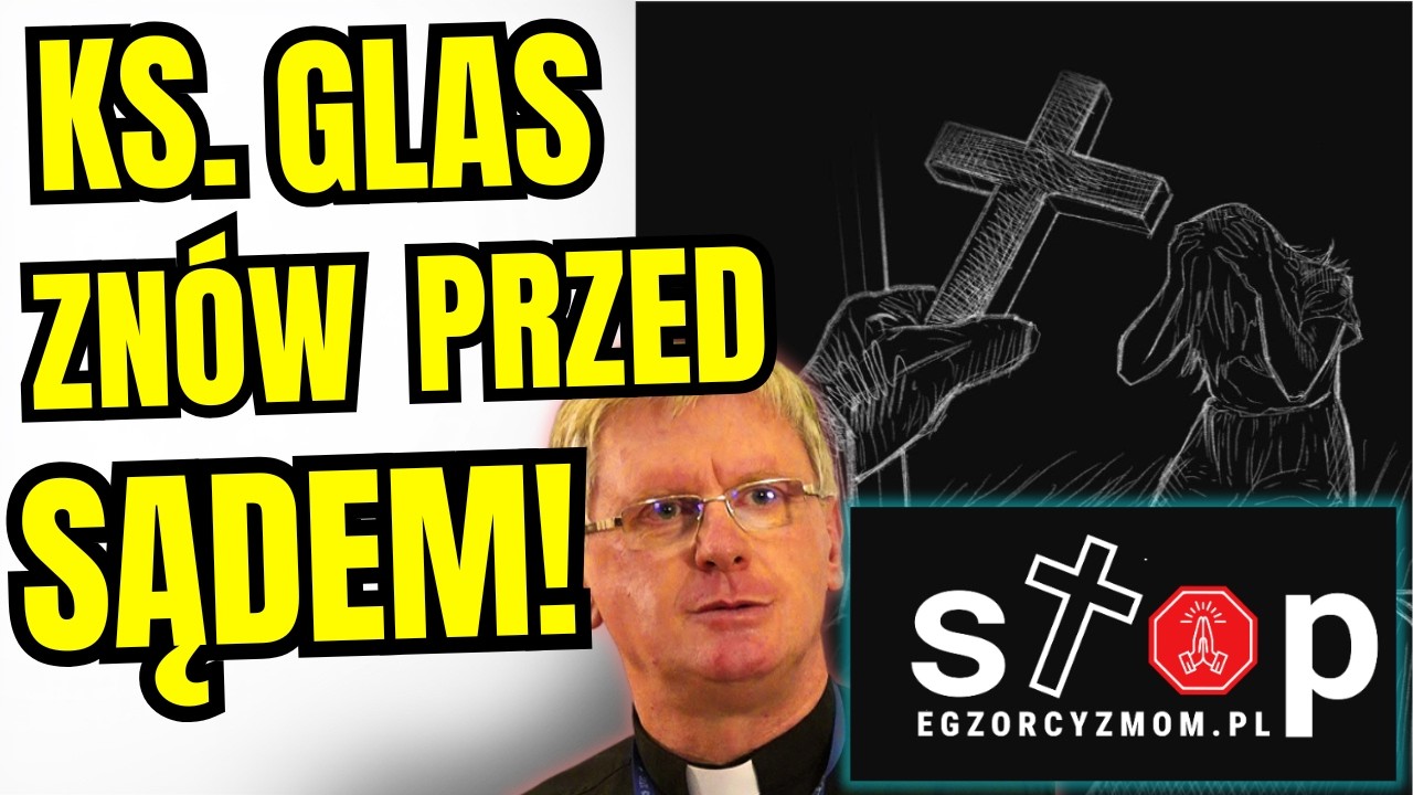 Ks. Glas zn&oacute;w stanie przed sądem! Stop egzorcyzmom dzieci - Paweł Kostowski