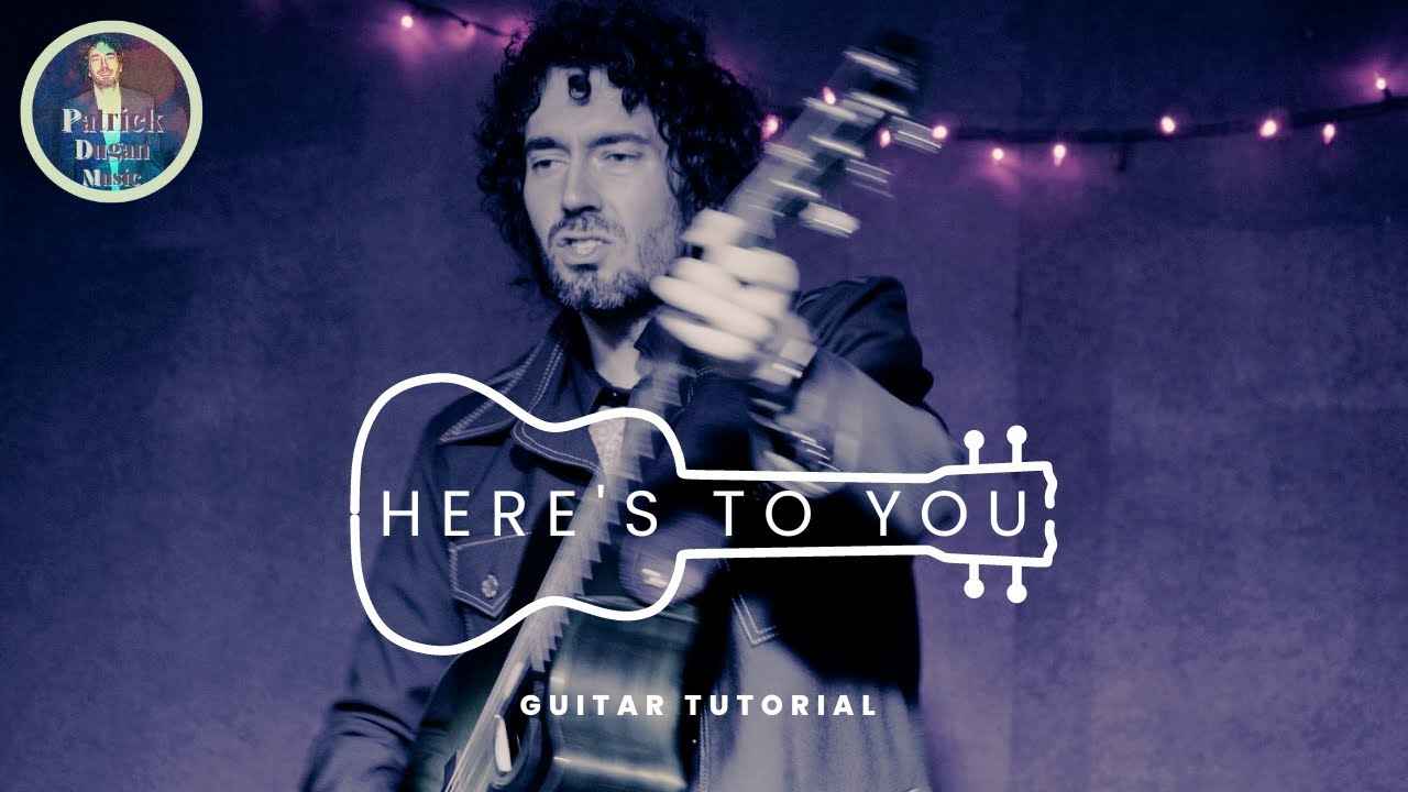 Guitar Lesson: Play My Latest Single 'Here's To You' - Live tutorial by Patrick Dugan