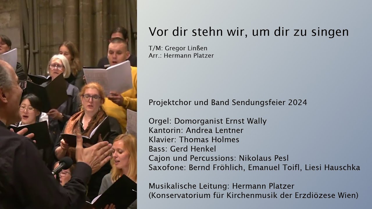 Vor Dir stehn wir, um dir zu singen - Eingangslied zur Sendungsfeier 2024 im Stephansdom