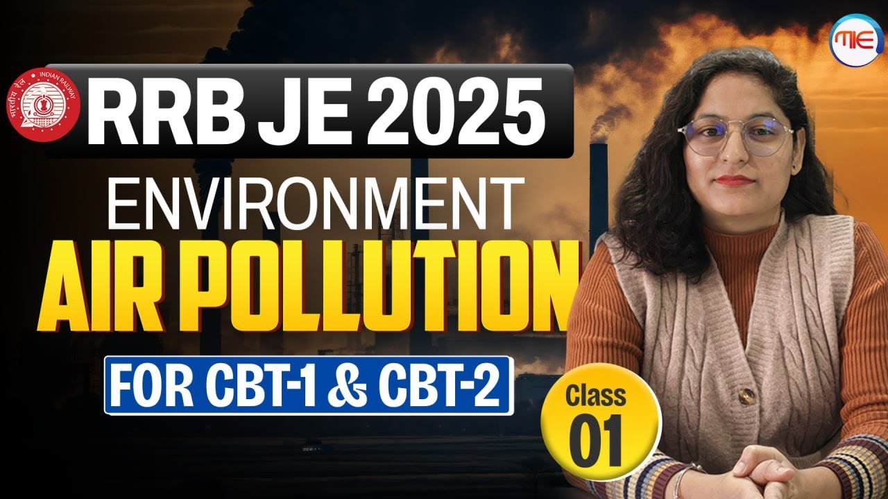 RRB JE 2025 | Environment - Air Pollution (Class 01) | For CBT-1 & CBT-2 | Session By Preeti Ma'am