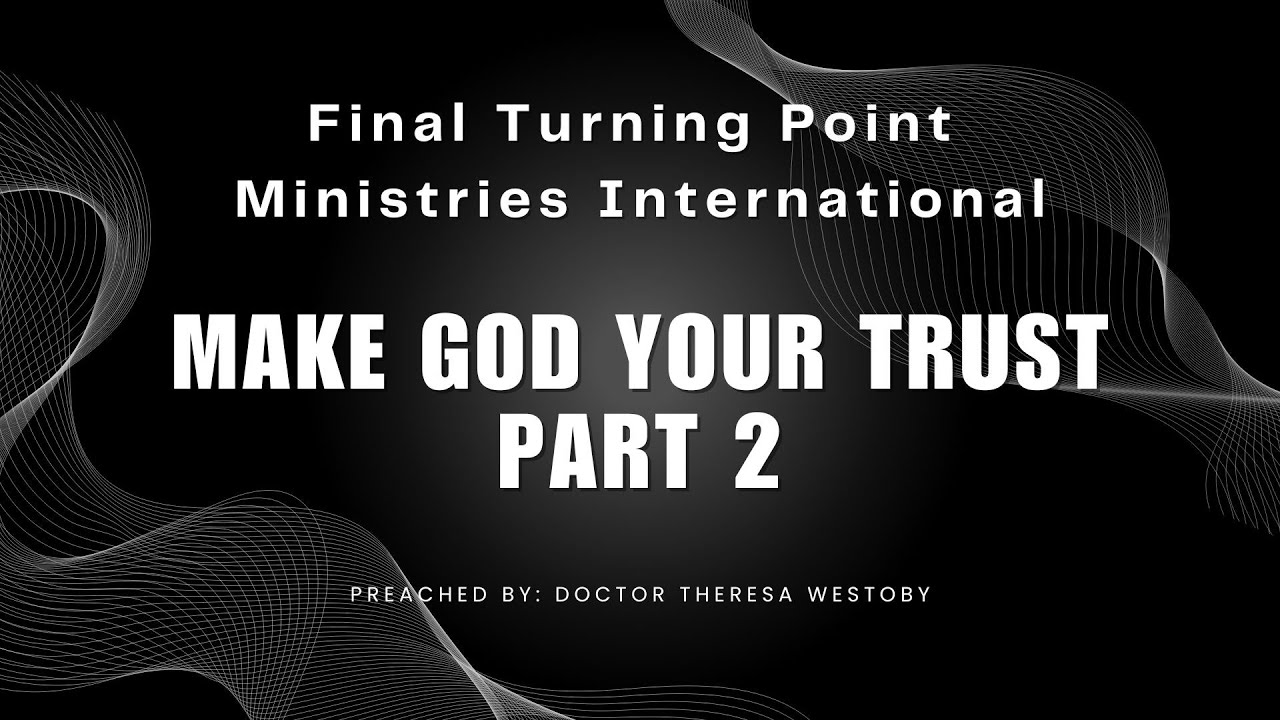 Make God Your Trust Part 2