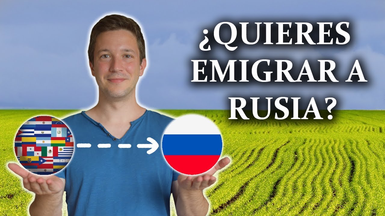 ¿Cómo EMIGRAR a RUSIA?