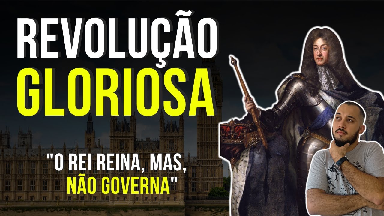 O que foi a Revolução Gloriosa ? Por que a Revolução Gloriosa recebeu esse nome?