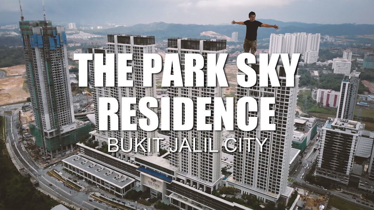 PROPERTY REVIEW #110 | THE PARK SKY RESIDENCE, BUKIT JALIL CITY